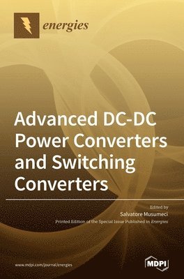 bokomslag Advanced DC-DC Power Converters and Switching Converters