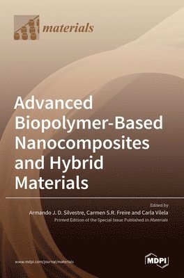 bokomslag Advanced Biopolymer-Based Nanocomposites and Hybrid Materials