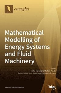 bokomslag Mathematical Modelling of Energy Systems and Fluid Machinery