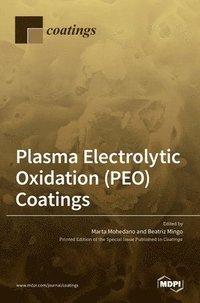 bokomslag Plasma Electrolytic Oxidation (PEO) Coatings