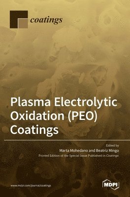 bokomslag Plasma Electrolytic Oxidation (PEO) Coatings