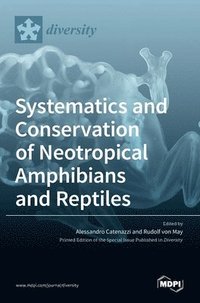 bokomslag Systematics and Conservation of Neotropical Amphibians and Reptiles