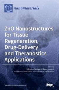 bokomslag ZnO Nanostructures for Tissue Regeneration, Drug-Delivery and Theranostics Applications