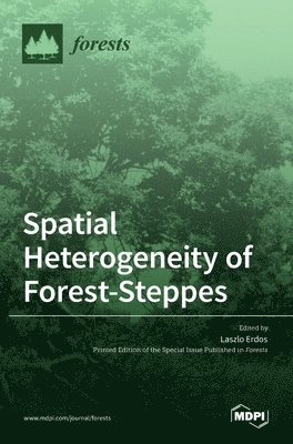 bokomslag Spatial Heterogeneity of Forest-Steppes