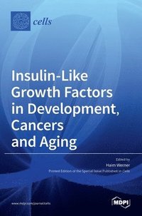 bokomslag Insulin-Like Growth Factors in Development, Cancers and Aging