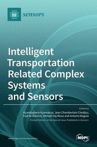 bokomslag Intelligent Transportation Related Complex Systems and Sensors