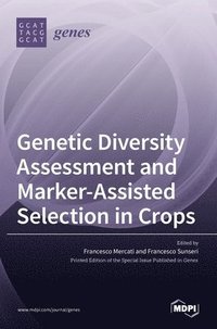 bokomslag Genetic Diversity Assessment and Marker-Assisted Selection in Crops