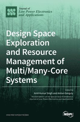 Design Space Exploration and Resource Management of Multi/Many-Core Systems 1