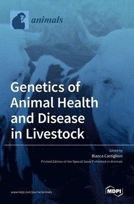 Genetics of Animal Health and Disease in Livestock 1