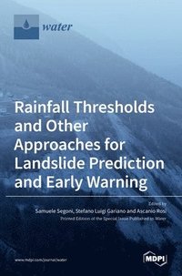 bokomslag Rainfall Thresholds and Other Approaches for Landslide Prediction and Early Warning