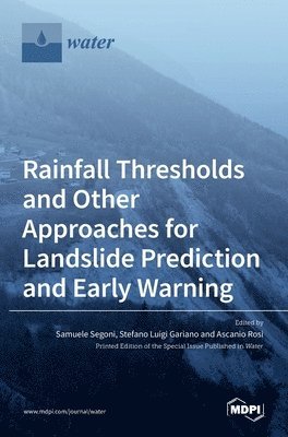 bokomslag Rainfall Thresholds and Other Approaches for Landslide Prediction and Early Warning