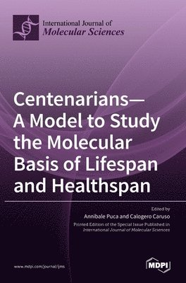 Centenarians-A Model to Study the Molecular Basis of Lifespan and Healthspan 1