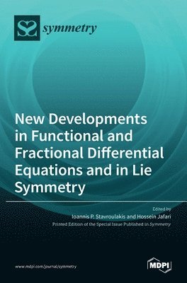 bokomslag New Developments in Functional and Fractional Differential Equations and in Lie Symmetry