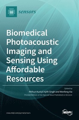 Biomedical Photoacoustic Imaging and Sensing Using Affordable Resources 1