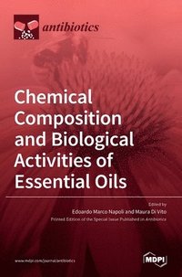 bokomslag Chemical Composition and Biological Activities of Essential Oils