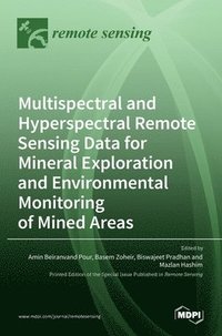 bokomslag Multispectral and Hyperspectral Remote Sensing Data for Mineral Exploration and Environmental Monitoring of Mined Areas