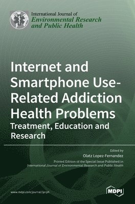 bokomslag Internet and Smartphone Use-Related Addiction Health Problems