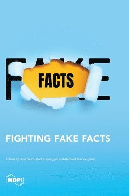 Peter Seitz, Mark Eisenegger, Manfred Max Bergman - Fighting Fake Facts, Inbunden