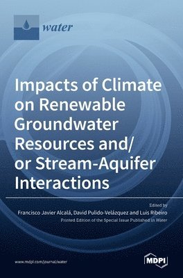 bokomslag Impacts of Climate on Renewable Groundwater Resources and/or Stream-Aquifer Interactions
