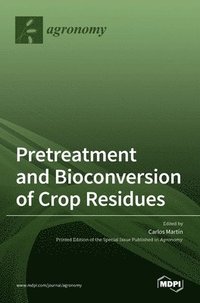 bokomslag Pretreatment and Bioconversion of Crop Residues