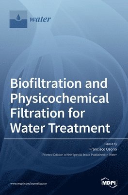 bokomslag Biofiltration and Physicochemical Filtration for Water Treatment