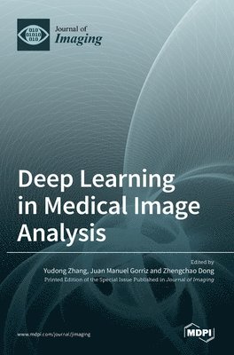 Deep Learning in Medical Image Analysis 1