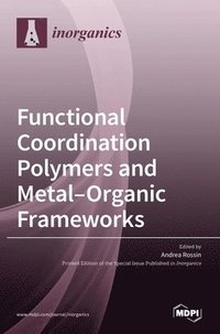 bokomslag Functional Coordination Polymers and Metal-Organic Frameworks
