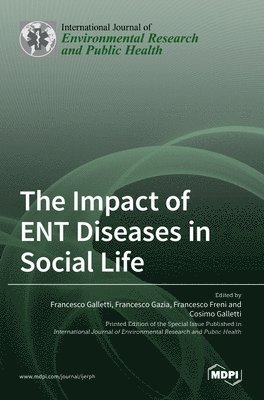 Francesco Galletti, Francesco Gazia, Francesco Freni - Impact of ENT Diseases in Social Life, Inbunden