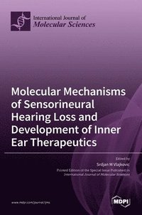 bokomslag Molecular Mechanisms of Sensorineural Hearing Loss and Development of Inner Ear Therapeutics