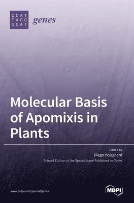 Molecular Basis of Apomixis in Plants 1