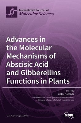 Advances in the Molecular Mechanisms of Abscisic Acid and Gibberellins Functions in Plants 1