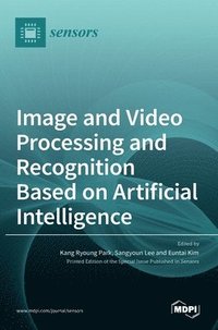 bokomslag Image and Video Processing and Recognition Based on Artificial Intelligence