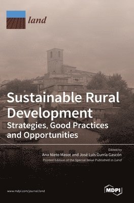 Ana Nieto Masot, José Luis Gurría Gascón - Sustainable Rural Development, Inbunden