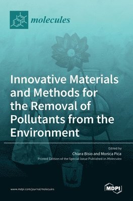 bokomslag Innovative Materials and Methods for the Removal of Pollutants from the Environment