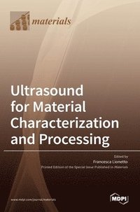 bokomslag Ultrasound for Material Characterization and Processing