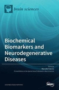 bokomslag Biochemical Biomarkers and Neurodegenerative Diseases