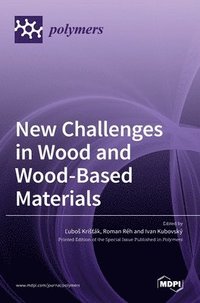 bokomslag New Challenges in Wood and Wood-Based Materials