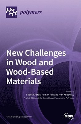 bokomslag New Challenges in Wood and Wood-Based Materials