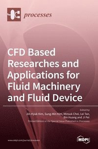 bokomslag CFD Based Researches and Applications for Fluid Machinery and Fluid Device