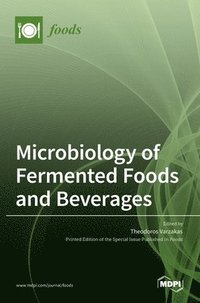 bokomslag Microbiology of Fermented Foods and Beverages