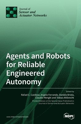 bokomslag Agents and Robots for Reliable Engineered Autonomy