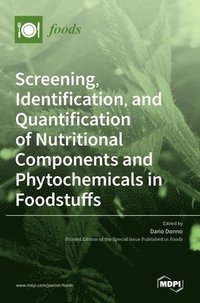 bokomslag Screening, Identification, and Quantification of Nutritional Components and Phytochemicals in Foodstuffs