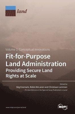 bokomslag Fit-for-Purpose Land Administration- Providing Secure Land Rights at Scale. Volume 1