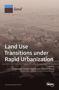 bokomslag Land Use Transitions under Rapid Urbanization