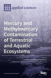 bokomslag Mercury and Methylmercury Contamination of Terrestrial and Aquatic Ecosystems