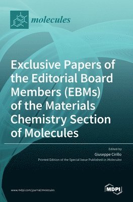 Exclusive Papers of the Editorial Board Members (EBMs) of the Materials Chemistry Section of Molecules, Inbunden