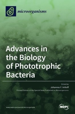 bokomslag Advances in the Biology of Phototrophic Bacteria