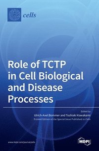 bokomslag Role of TCTP in Cell Biological and Disease Processes
