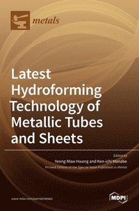 bokomslag Latest Hydroforming Technology of Metallic Tubes and Sheets
