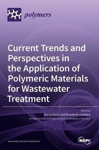 bokomslag Current Trends and Perspectives in the Application of Polymeric Materials for Wastewater Treatment